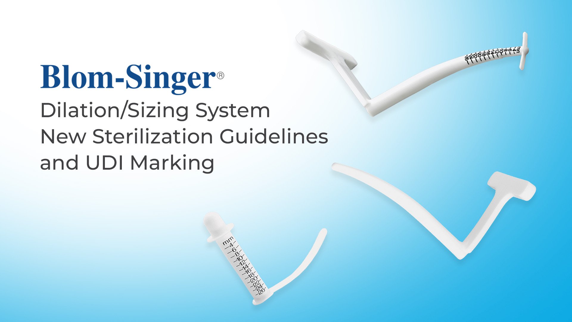 Dilation/Sizing System Sterilization and Reuse Instructions