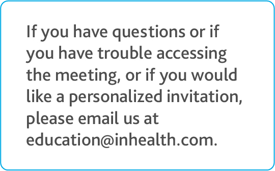 Questions? Email us at education@inhealth.com